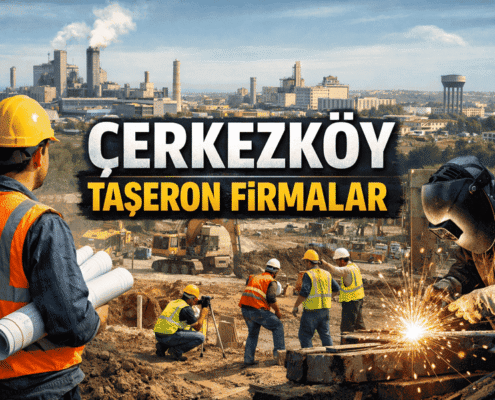 Çerkezköy Taşeron Firmalar