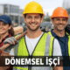 Dönemsel İşçi