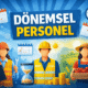 Dönemsel Personel