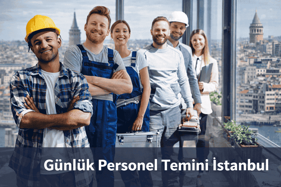 Günlük Personel Temini İstanbul
