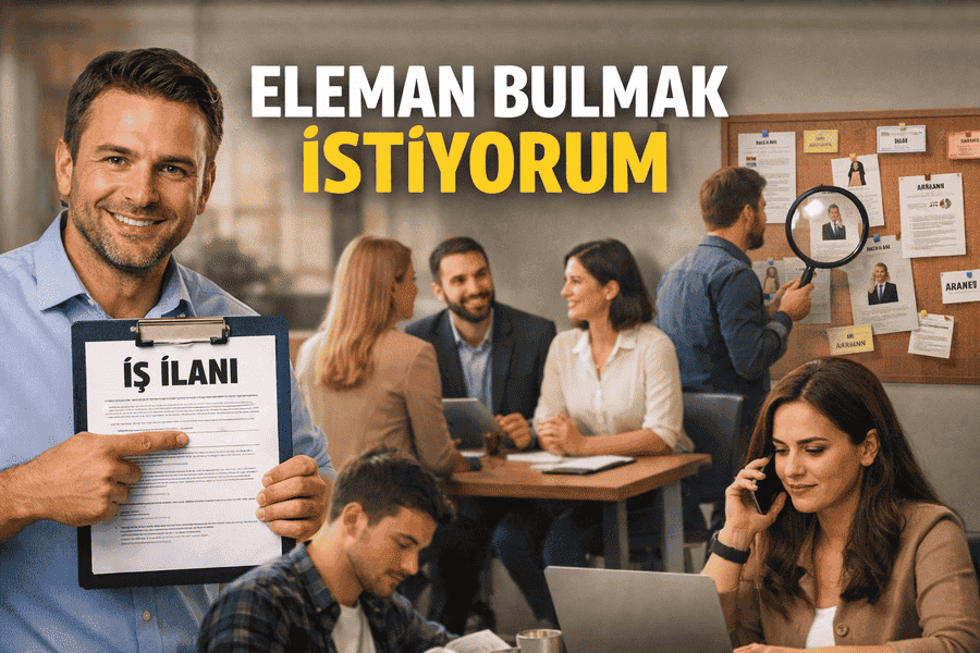 Eleman Bulmak İstiyorum