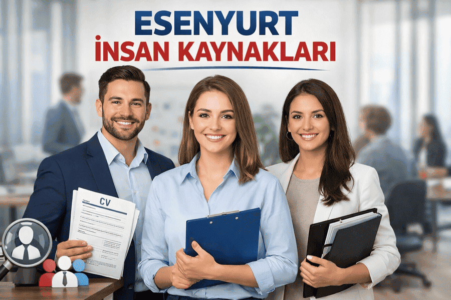 esenyurt insan kaynakları esenyurt insan kaynakları